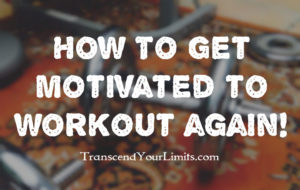 How to get motivated to workout again